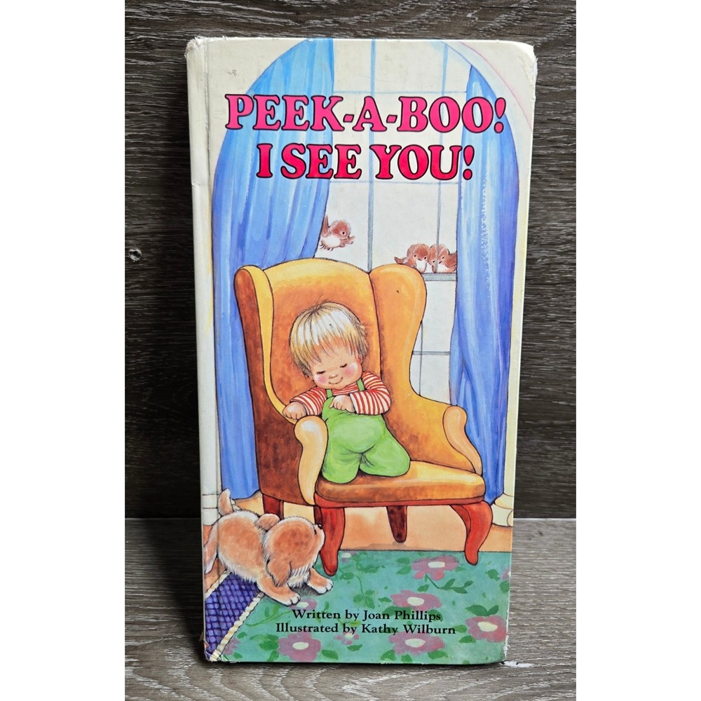 Peek-A-Boo! I See You! Board Book Joan Phillips Kathy Wilburn Vintage Kids 1990
